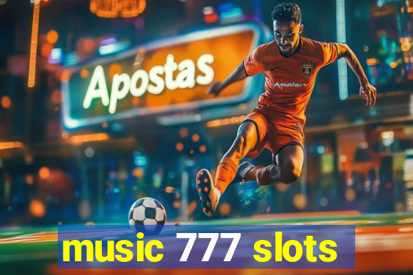 music 777 slots